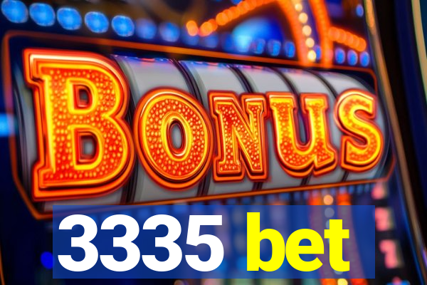 3335 bet